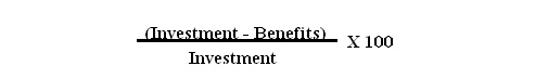 A picture showing the ROI investment formula that we are using in this example. It is investment minus the benefit, then divided by the investment amount, multiplied by 100 to get a percentage.