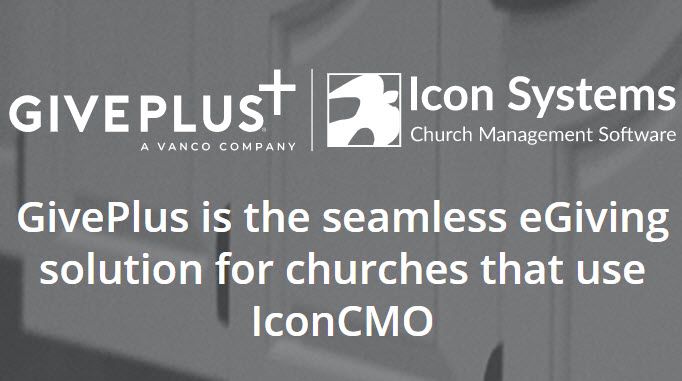IconCMO integrates seamlessly with Give Plus, a Vanco company and ELCA preferred Vendor 