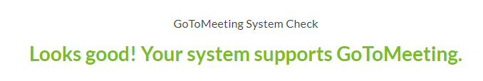 The GoTo Meeting system check image. The image depicts the message users should see if their system is configured right for gotowebinar presentations that we do for our church software.