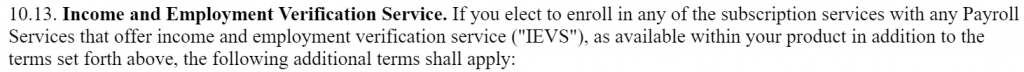 QuickBooks text showing part of their service terms. It states "10.13. Income and Employment Verification Service. If you elect to enroll in any of the subscription services with any Payroll Services that offer income and employment verification service ("IEVS"), as available within your product in addition to the terms set forth above, the following additional terms shall apply:"